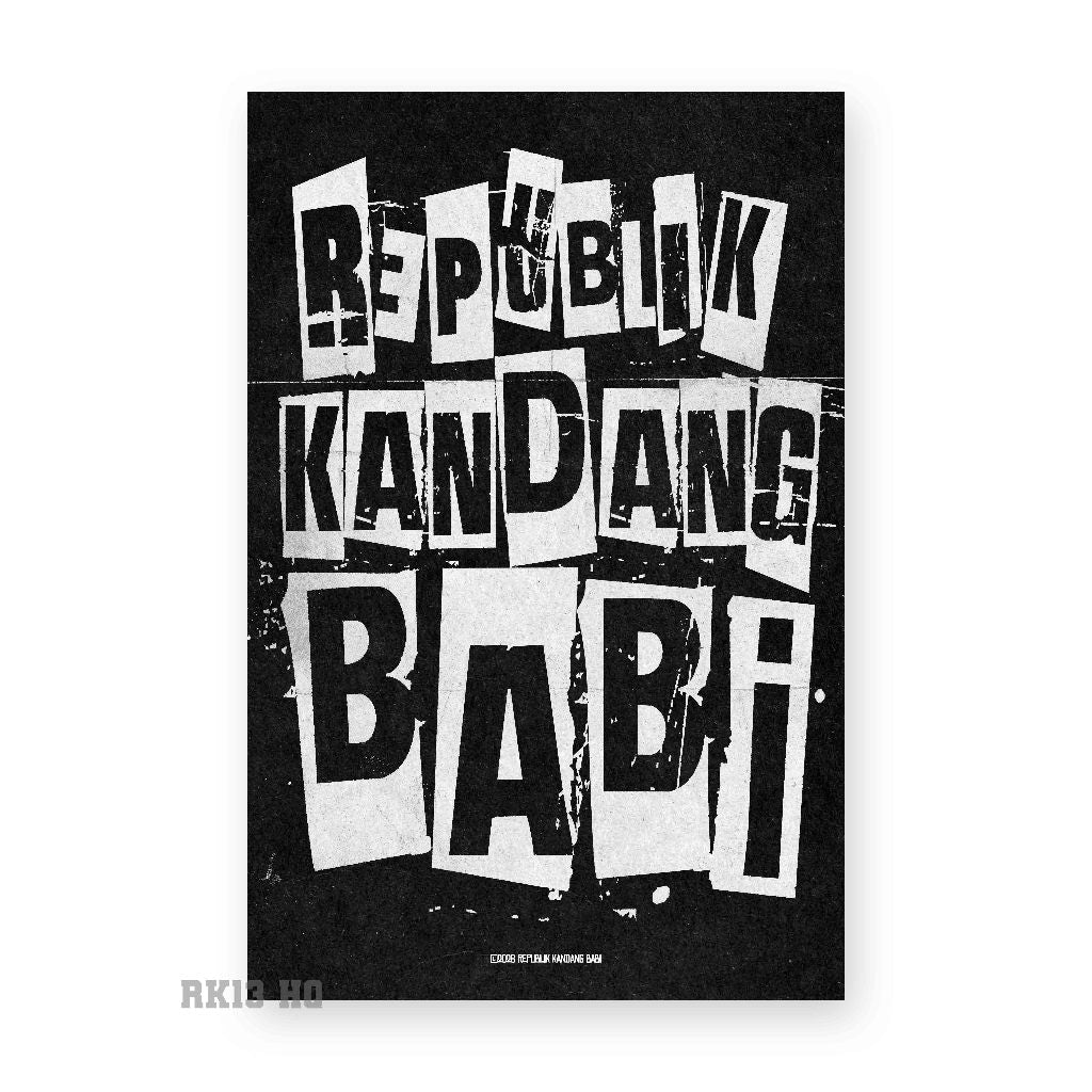 Poster Pack RK13 TheFirst - Republik Kandang Babi